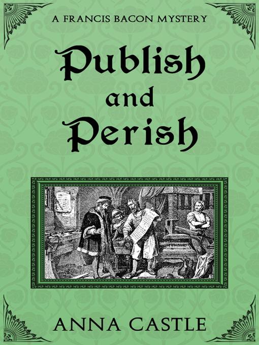 Title details for Publish and Perish by Anna Castle - Available